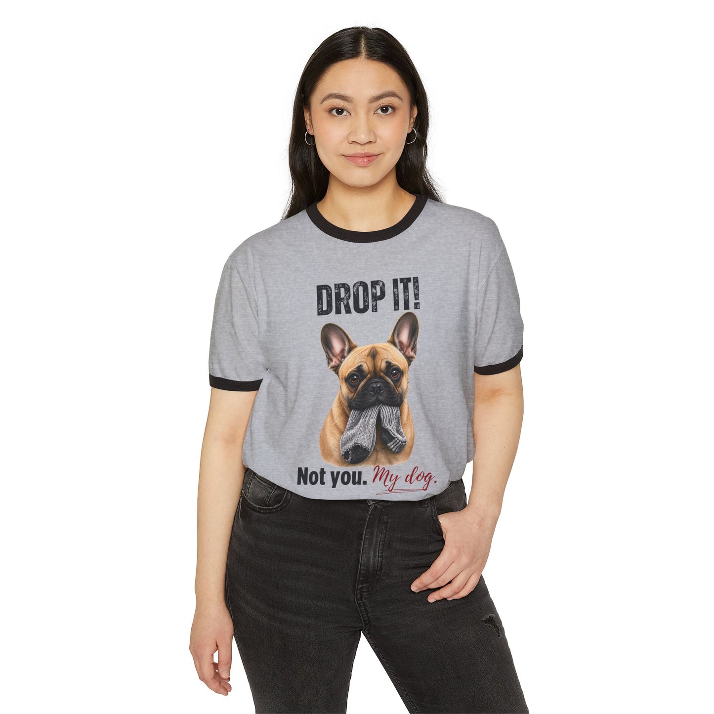 Drop It! French Bulldog Ringer Tee – Funny Frenchie Mom Shirt