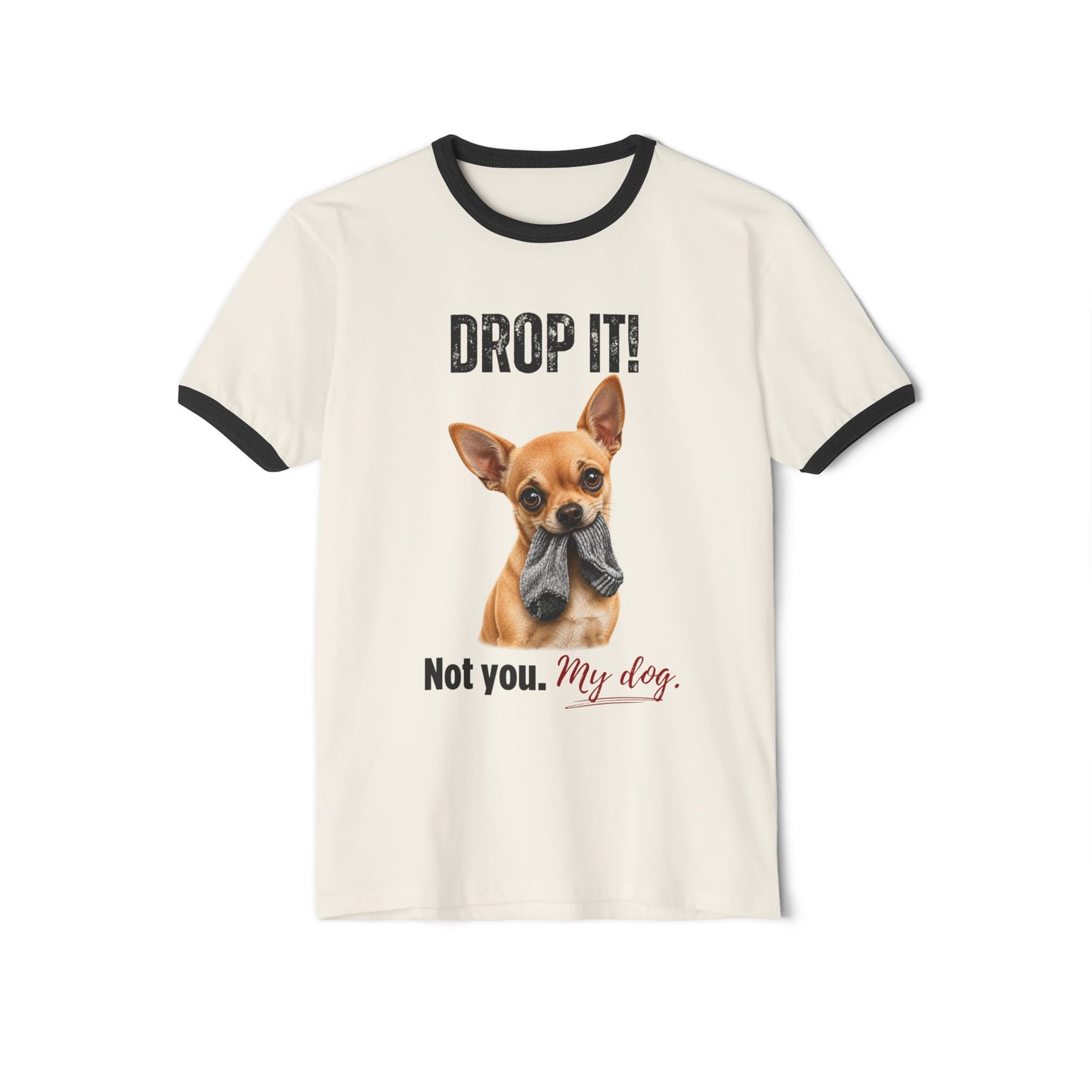Drop It! Chihuahua Ringer Tee – Funny Chihuahua Mom Shirt