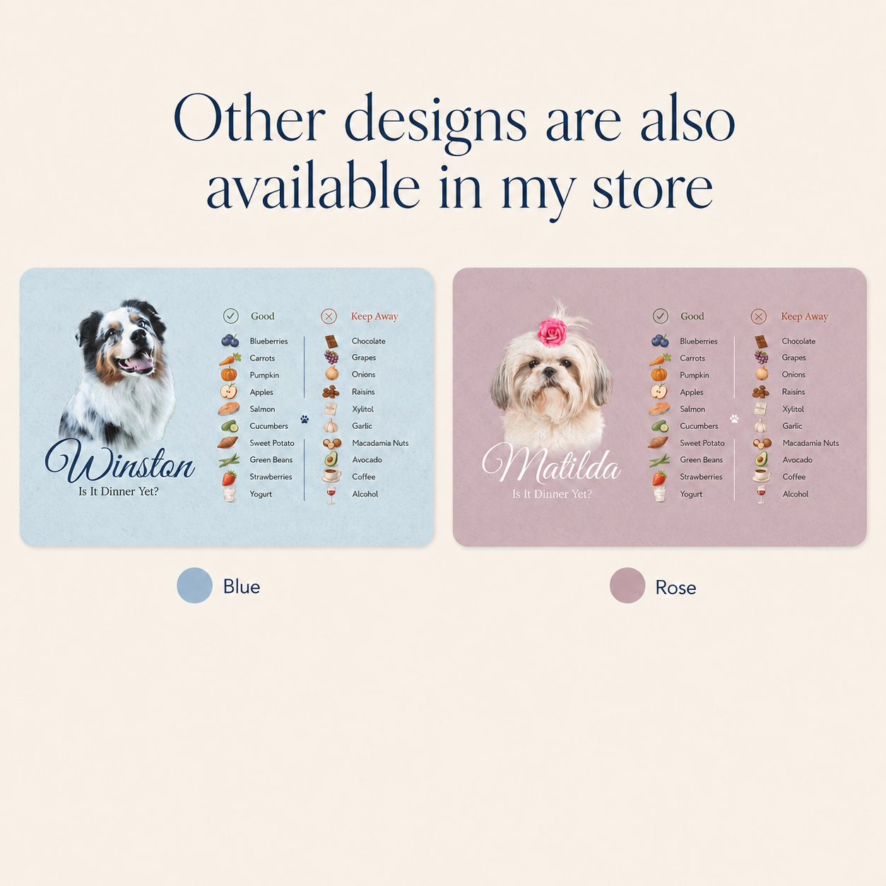 Other designs: the dog placemat with a safe and unsafe foods guide, shown in Blue and Rose.